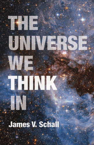 The Universe We Think In