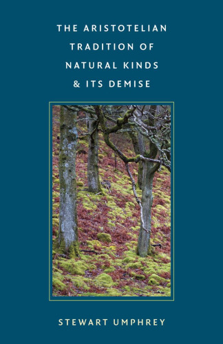 The Aristotelian Tradition of Natural Kinds and Its Demise