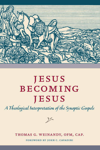 Jesus Becoming Jesus: A Theological Interpretation of the Synoptic Gospels