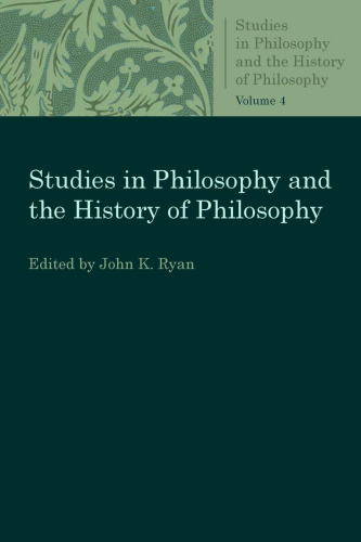Studies in Philosophy and the History of Philosophy, Volume 4