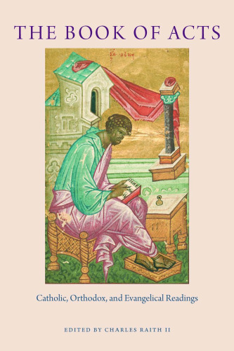 The Book of Acts: Catholic, Orthodox, and Evangelical Readings