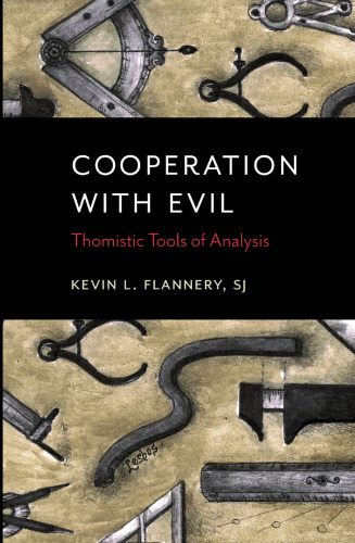 Cooperation with Evil: Thomistic Tools of Analysis