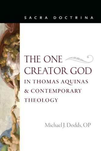 The One Creator God in Thomas Aquinas and Contemporary Theology