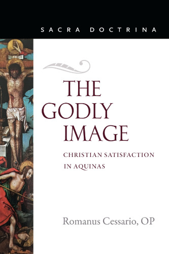 The Godly Image: Christian Satisfaction in Aquinas