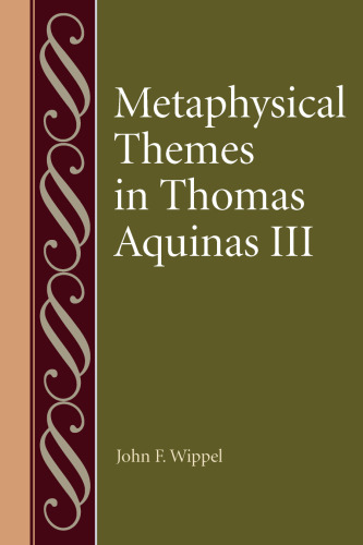 Metaphysical Themes in Thomas Aquinas III