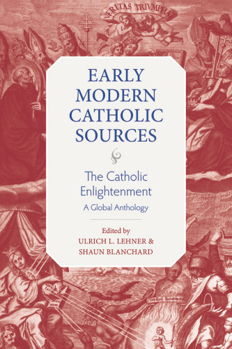 The Catholic Enlightenment: A Global Anthology