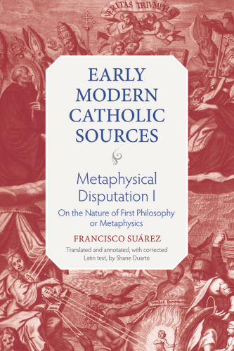Metaphysical Disputation I: On the Nature of First Philosophy or Metaphysics