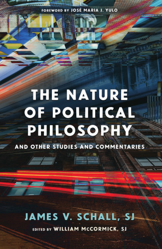 The Nature of Political Philosophy: And Other Studies and Commentaries