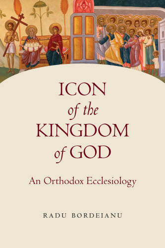 Icon of the Kingdom of God: An Orthodox Ecclesiology
