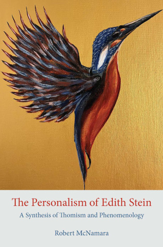 The Personalism of Edith Stein: A Synthesis of Thomism and Phenomenology