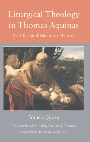 Liturgical Theology in Thomas Aquinas: Sacrifice and Salvation History