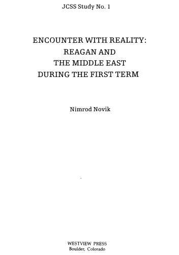 Encounter With Reality: Reagan And The Middle East During The First Term