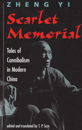 Scarlet Memorial: Tales of Cannibalism in Modern China