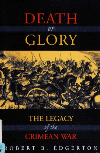 Death or Glory: The Legacy of the Crimean War