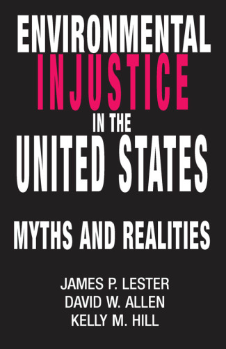 Environmental Injustice In The U.S.: Myths And Realities
