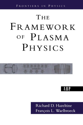 The Framework Of Plasma Physics (Frontiers in Physics)