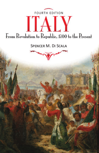 Italy: From Revolution to Republic, 1700 to the Present