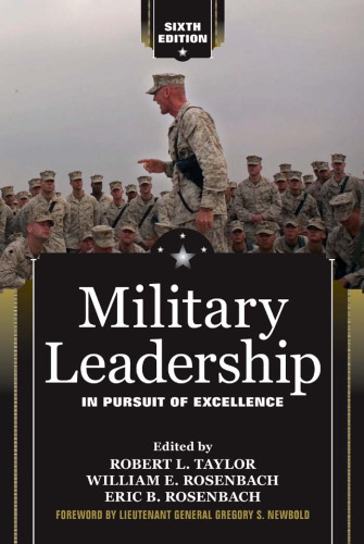 Military Leadership: In Pursuit of Excellence, 6th Edition