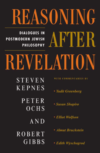 Reasoning After Revelation: Dialogues In Postmodern Jewish Philosophy