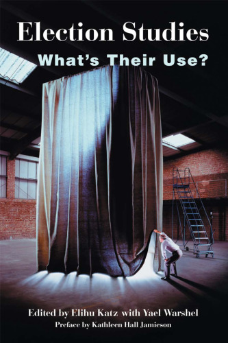 Election Studies: What's Their Use?