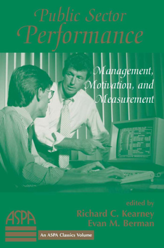 Public Sector Performance: Management, Motivation, And Measurement (Classics on Cassette)