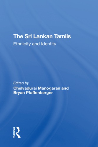 The Sri Lankan Tamils: Ethnicity and Identity