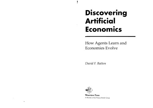 Discovering Artificial Economics: How Agents Learn and Economies Evolve