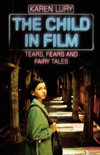 The Child in Film: Tears, Fears, and Fairy Tales