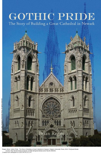 Gothic Pride: The Story of Building a Great Cathedral in Newark