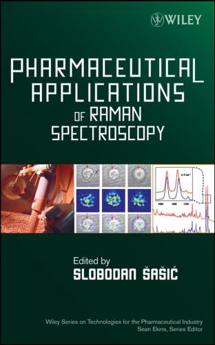 Pharmaceutical Applications of Raman Spectroscopy (Wiley Series on Technologies for the Pharmaceutical Industry)