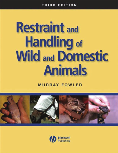 Restraint and Handling of Wild and Domestic Animals