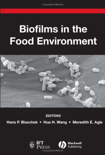 Biofilms in the Food Environment (Institute of Food Technologists Series)
