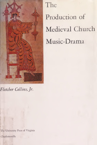 The production of medieval church music-drama
