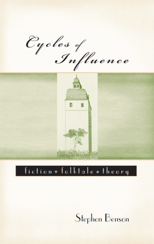 Cycles of Influence: Fiction, Folktale, Theory