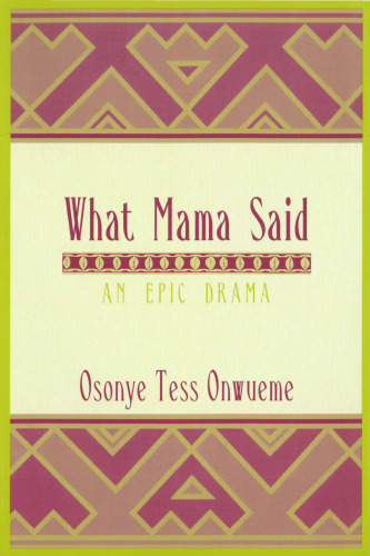 What Mama Said: An Epic Drama