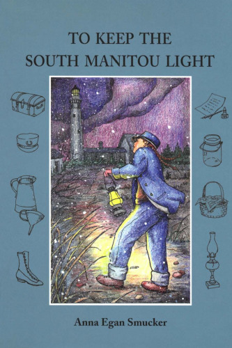 To Keep the South Manitou Light (Great Lakes Books)