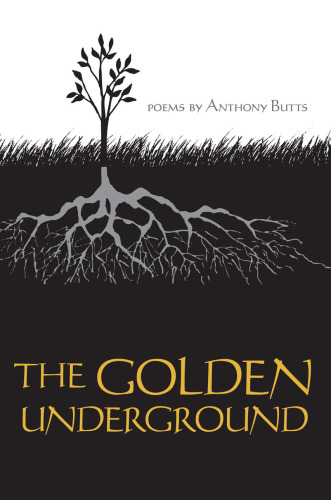 The Golden Underground: Poems
