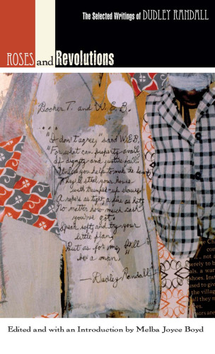 Roses and Revolutions: The Selected Writings of Dudley Randall