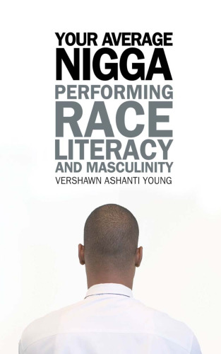 Your Average Nigga: Performing Race, Literacy, and Masculinity