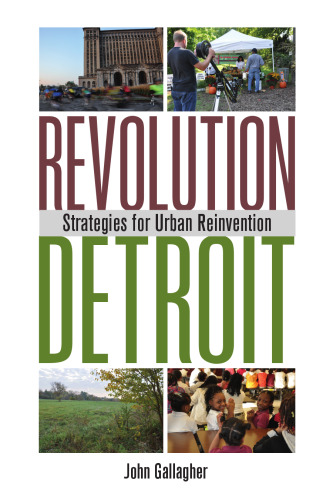 Revolution Detroit: Strategies for Urban Reinvention (Painted Turtle Press)