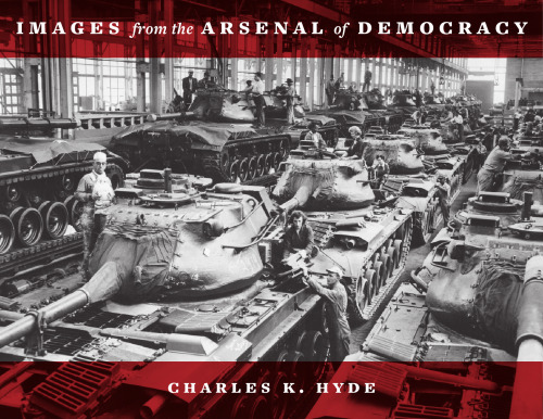 Images from the Arsenal of Democracy (Painted Turtle Press)