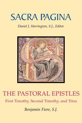 Sacra Pagina: The Pastoral Epistles: First Timothy, Second Timothy, and Titus