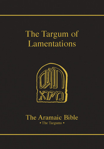 The Targum of Lamentations 17B (Aramaic Bible) (Volume 17)