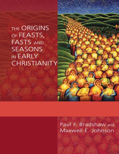The Origins of Feasts, Fasts, and Seasons in Early Christianity