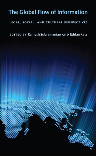 The Global Flow Of Information: Legal, Social, And Cultural Perspectives