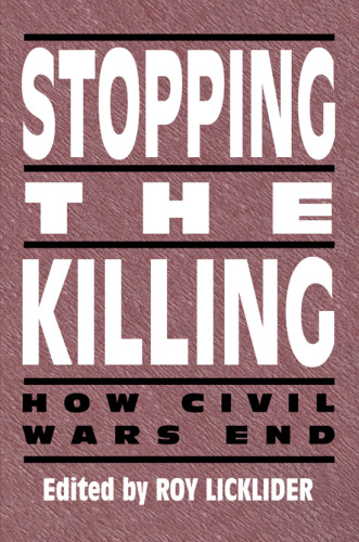 Stopping the Killing: How Civil Wars End