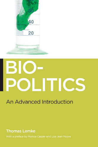 Biopolitics: An Advanced Introduction (Biopolitics: Medicine, Technoscience, and Health in the 21st Century)