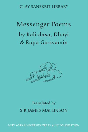 Messenger Poems (Clay Sanskrit Library)