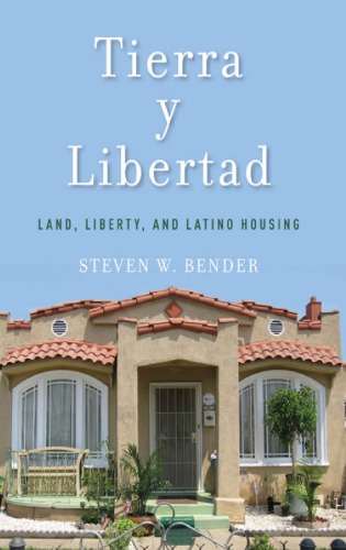 Tierra Y Libertad: Land, Liberty, and Latino Housing