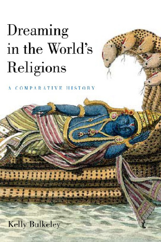 Dreaming in the World’s Religions: A Comparative History